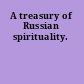A treasury of Russian spirituality.