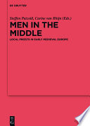 Men in the middle : local priests in early medieval Europe /