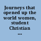 Journeys that opened up the world women, student Christian movements, and social justice, 1955-1975 /