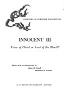 Innocent III : Vicar of Christ or lord of the world? /