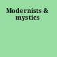 Modernists & mystics