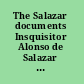 The Salazar documents Insquisitor Alonso de Salazar Frías and others on the Basque witch persecution /