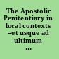 The Apostolic Penitentiary in local contexts --et usque ad ultimum terrae /