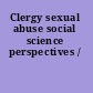 Clergy sexual abuse social science perspectives /