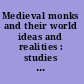 Medieval monks and their world ideas and realities : studies in honor of Richard E. Sullivan /