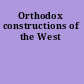 Orthodox constructions of the West