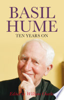 Basil Hume : ten years on /