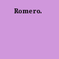 Romero.