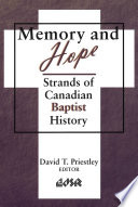 Memory and hope strands of Canadian Baptist history /