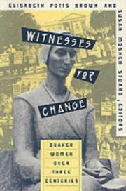 Witnesses for change : Quaker women over three centuries /