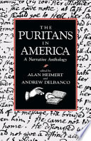 The Puritans in America a narrative anthology /