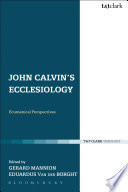 John Calvin's ecclesiology : ecumenical perspectives /
