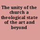 The unity of the church a theological state of the art and beyond /