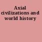 Axial civilizations and world history