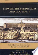 Between the Middle Ages and modernity : individual and community in the early modern world /