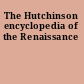 The Hutchinson encyclopedia of the Renaissance
