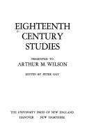 Eighteenth century studies; presented to Arthur M. Wilson.
