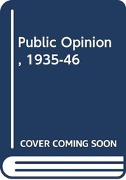 Public opinion, 1935-1946 /