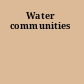 Water communities
