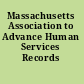 Massachusetts Association to Advance Human Services Records