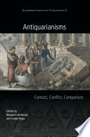 Antiquarianisms : contact, conflict, comparison /