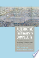 Alternative Pathways to Complexity