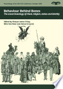 Behaviour behind bones : the zooarchaeology of ritual, religion, status, and identity /