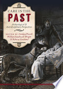 Care in the past : archaeological and interdisciplinary perspectives /