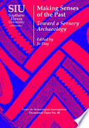 Making senses of the past : toward a sensory archaeology /