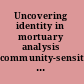 Uncovering identity in mortuary analysis community-sensitive methods for identifying group affiliation in historical cemeteries /