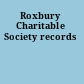 Roxbury Charitable Society records
