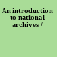 An introduction to national archives /