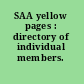 SAA yellow pages : directory of individual members.