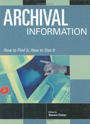 Archival information : how to find it, how to use it /