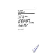 Final report of the National Study Commission on Records and Documents of Federal Officials.