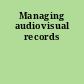 Managing audiovisual records