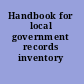 Handbook for local government records inventory projects.