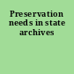 Preservation needs in state archives