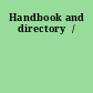 Handbook and directory  /