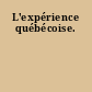 L'expérience québécoise.