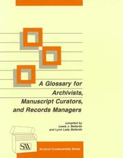 A glossary for archivists, manuscript curators, and records managers /