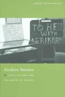 Archive stories : facts, fictions, and the writing of history /