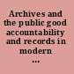 Archives and the public good accountability and records in modern society /