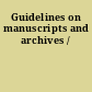 Guidelines on manuscripts and archives /