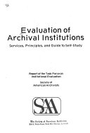 Evaluation of archival institutions : services, principles, and guide to self-study /