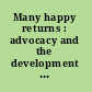 Many happy returns : advocacy and the development of archives /