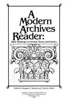 A Modern archives reader : basic readings on archival theory and practice /