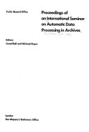 Proceedings of an International Seminar on Automatic Data Processing in Archives /