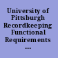 University of Pittsburgh Recordkeeping Functional Requirements Project : reports and working papers, progress report two /