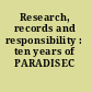 Research, records and responsibility : ten years of PARADISEC /